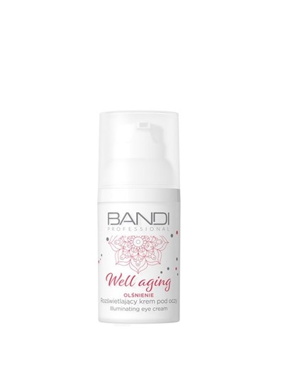 Bandi Well Aging - rozświetlający krem pod oczy - 30ml